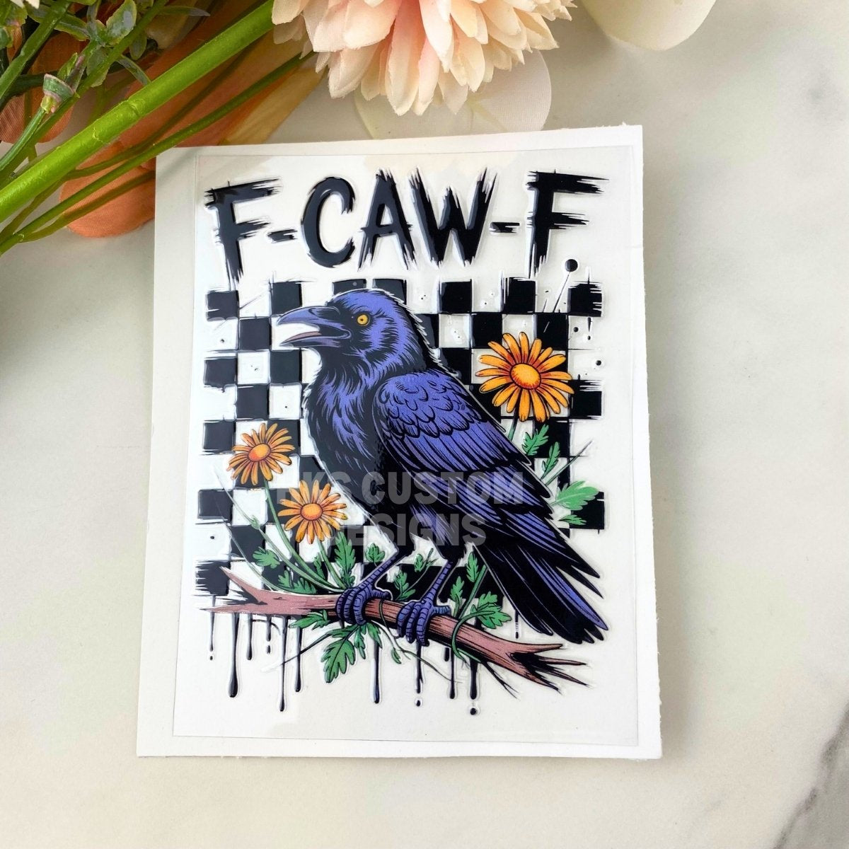 F-Caw-F | 4" UV DTF Decal