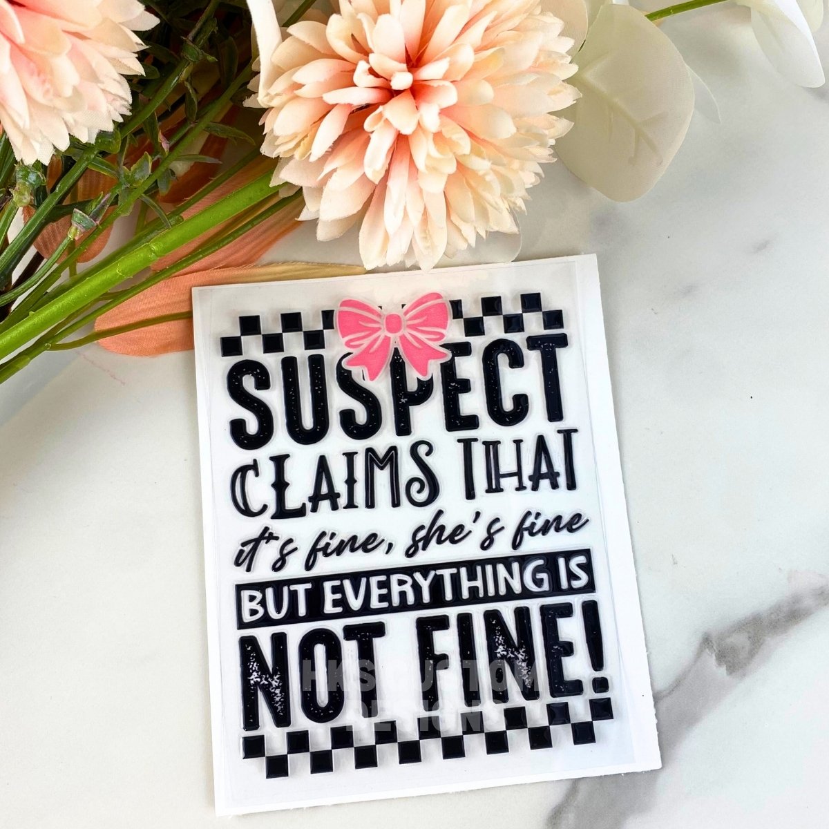 Everything is not fine | 4" UV DTF Decal