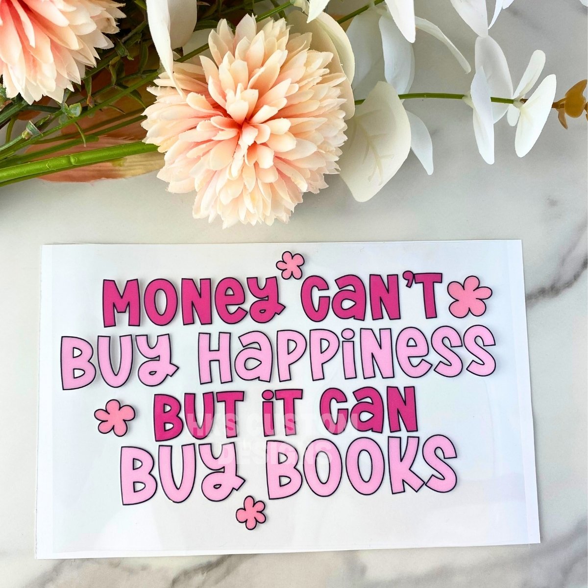 Money Can't Buy Happiness | 4" UV DTF Decal