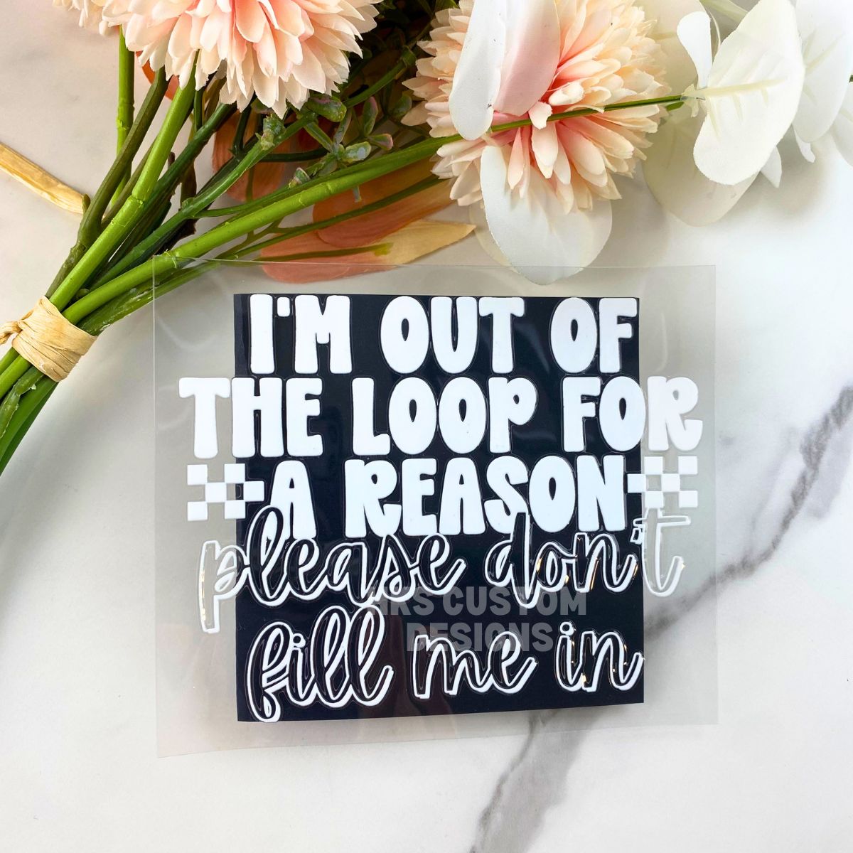 Out of the Loop | 4" UV DTF Decal