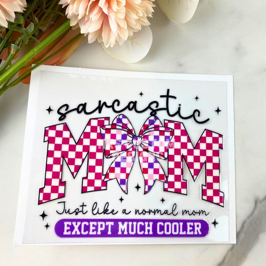 Sarcastic Mom | 4" UV DTF Decal