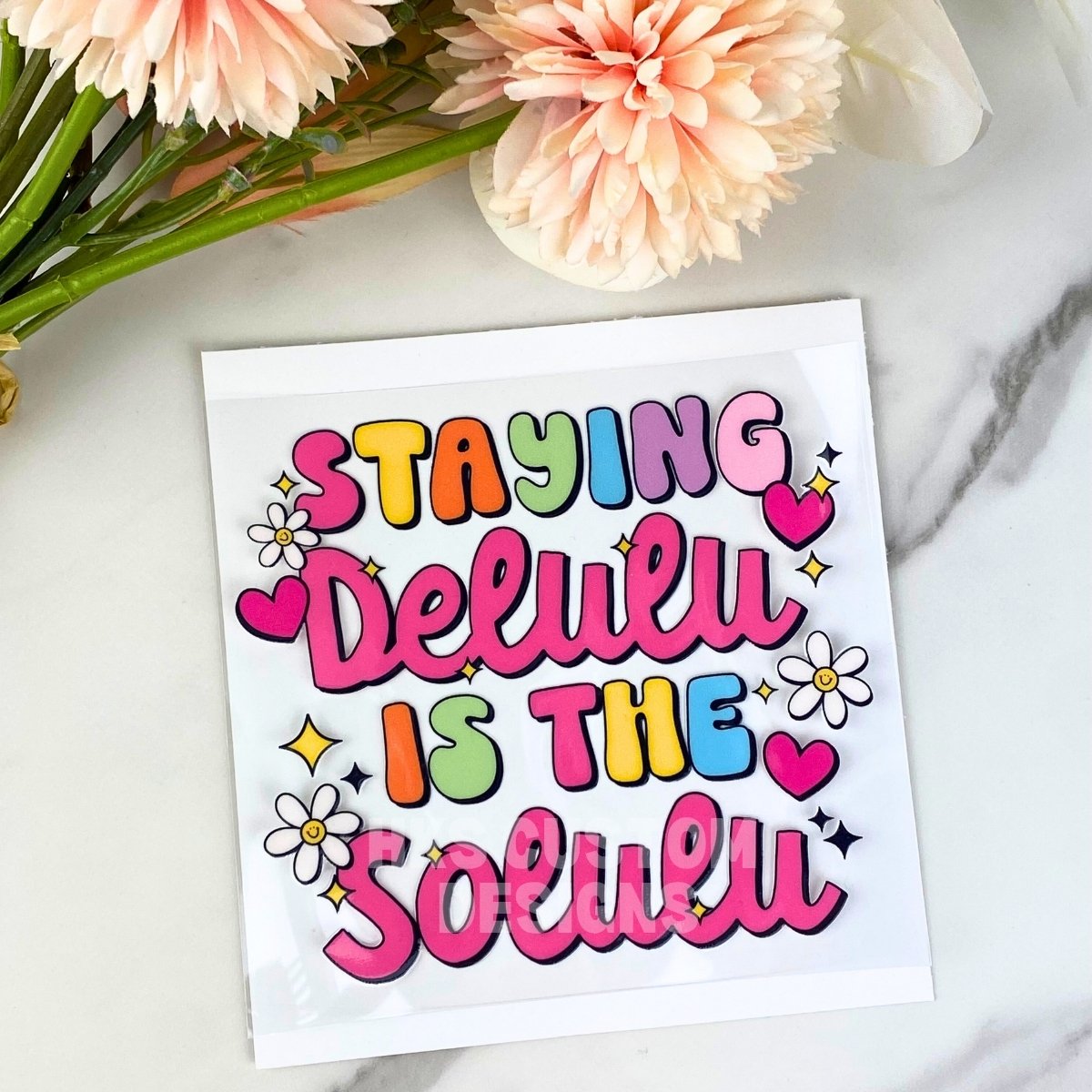 Staying Delulu | 4" UV DTF Decal