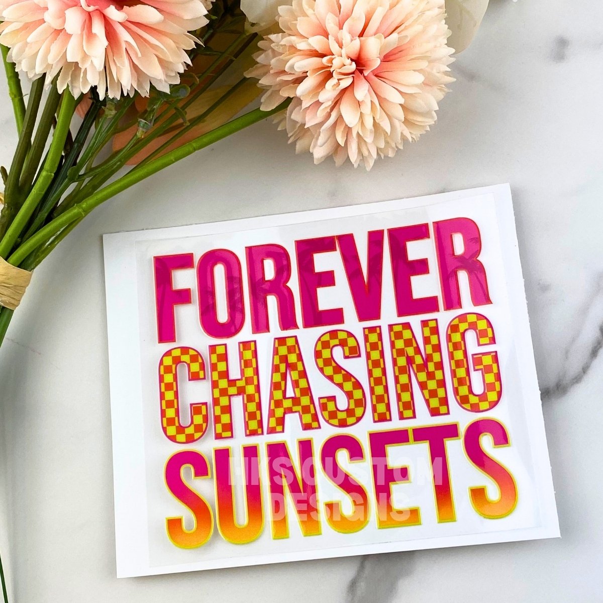 Forever Chasing Sunsets | 4" UV DTF Decal