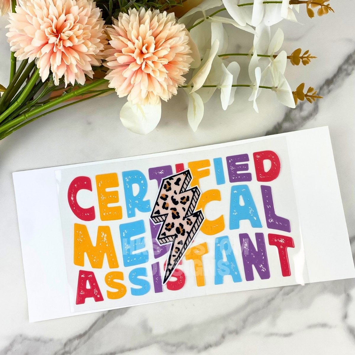 Certified Medical Assistant | 4" UV DTF Decal