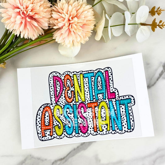 Dental Assistant | 4" UV DTF Decal