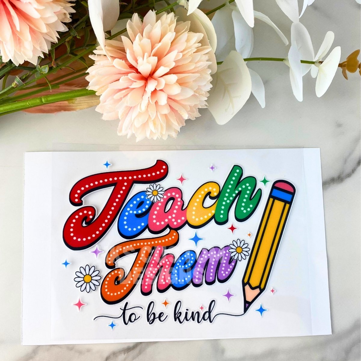 Teach Them to Be Kind | 4" UV DTF Decal