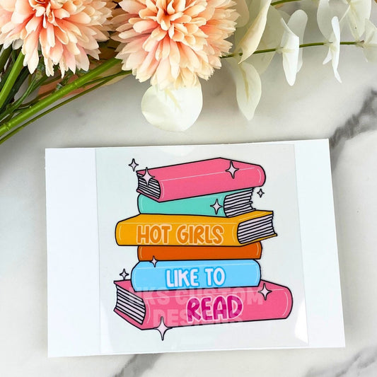 Hot Girls like to Read | 4" UV DTF Decal