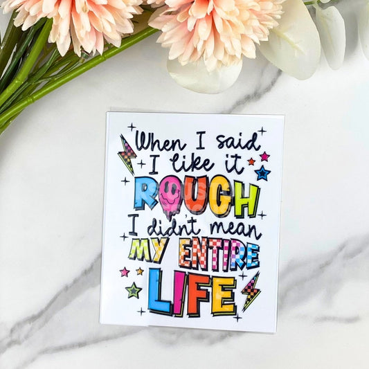 Rough | 4" UV DTF Decal