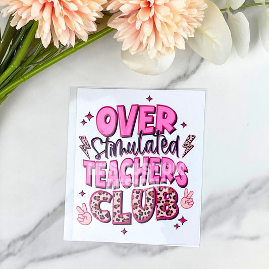 Overstimulated Teachers | 4" UV DTF Decal