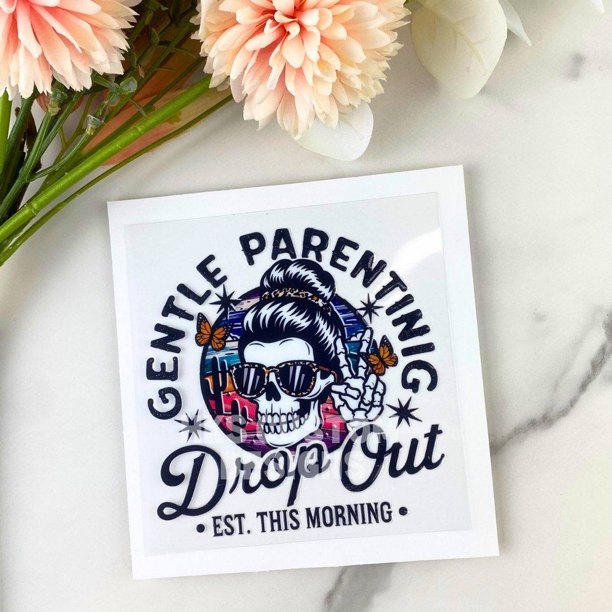 Gentle Parenting Drop Out | 4" UV DTF Decal
