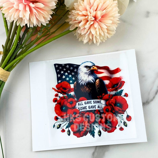 All gave some, some gave all (eagle) | 4" UV DTF Decal