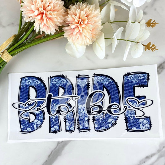 Bride to be | 16 oz UV DTF Wrap