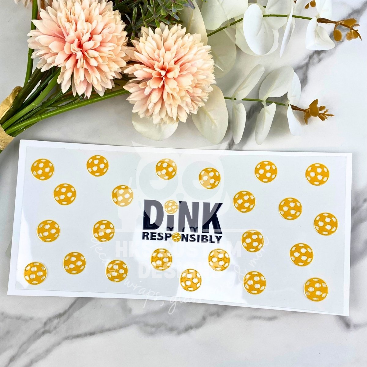 Dink Responsibly | 16 oz UV DTF Wrap