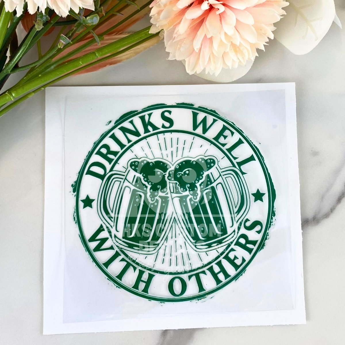 Drinks Well With Others | 4" UV DTF Decal