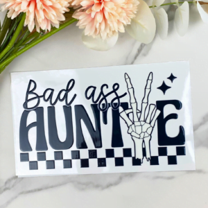 Bad A** Auntie decal