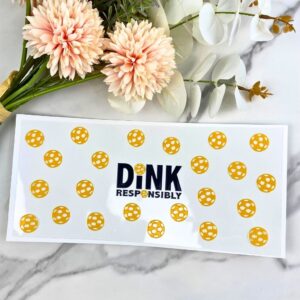 Dink Responsibly