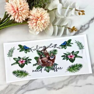 Feeling Slothee | 16 oz UV DTF Wrap