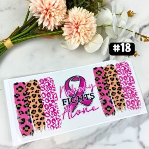 Nobody Fights Alone | 16 oz UV DTF Wrap