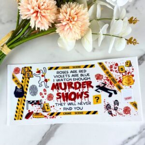 Murder Shows | 16 oz UV DTF Wrap