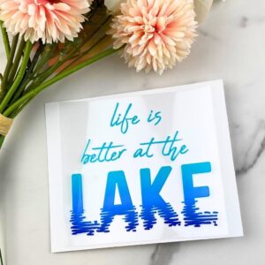 Life is Better at the Lake