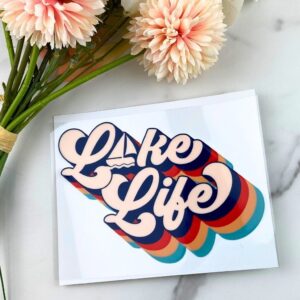 Lake Life | 4″ UV DTF Decal