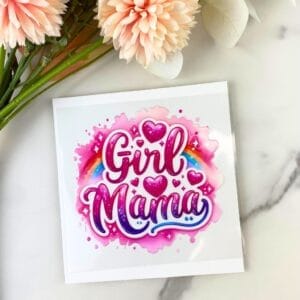 Girl Mama | 4" UV DTF Decal