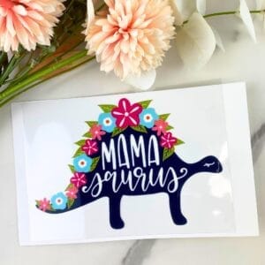 Mamasaurus | 4" UV DTF Decal