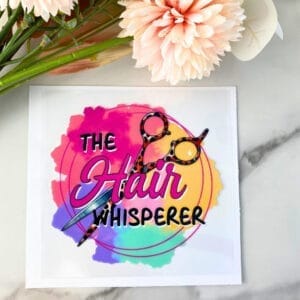 The Hair Whisperer | 4" UV DTF Decal