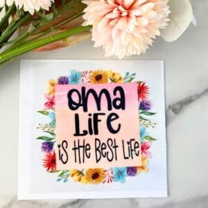 Oma Life | 4" UV DTF Decal