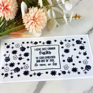 I give just enough Fs | 16 oz UV DTF Wrap