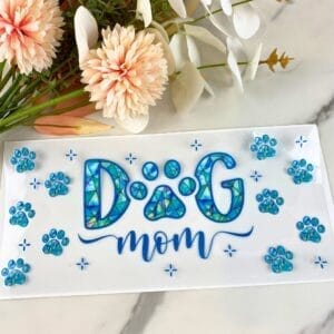 Dog Mom2 | 16 oz UV DTF Wrap