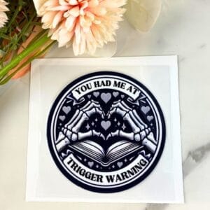 You Had me at Trigger Warning