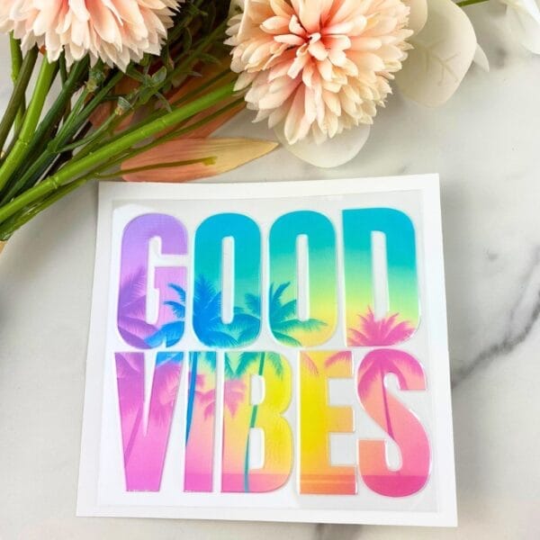 Good Vibes | 4" UV DTF Decal
