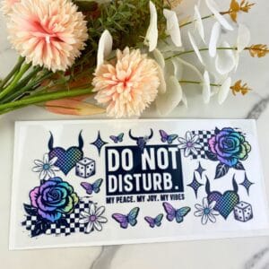 Do Not Disturb | 16 oz UV DTF Wrap