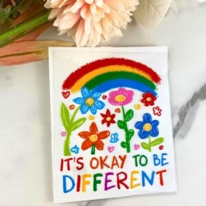 It's okay to be different | 4" UV DTF Decal