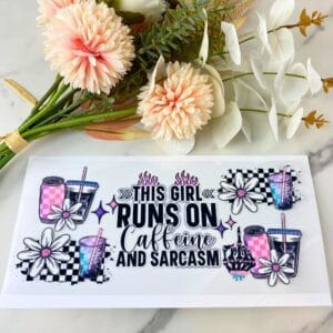 Caffeine and Sarcasm | 16 oz UV DTF Wrap