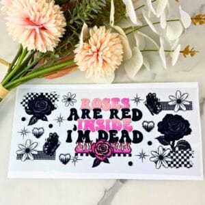 Roses are Red2 | 16 oz UV DTF Wrap