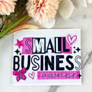 Small Business Owner2 | 4″ UV DTF Decal