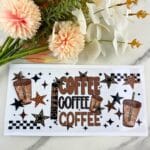 Coffee Coffee Coffee | 16 oz UV DTF Wrap