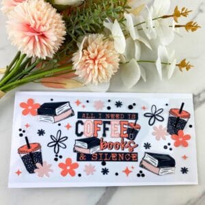Coffee Books and Silence | 16 oz UV DTF Wrap