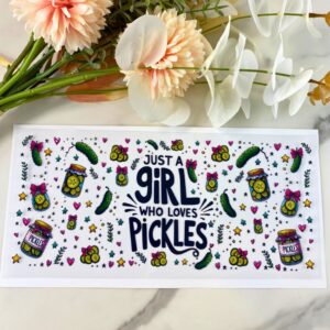 Girl who Loves Pickles | 16 oz UV DTF Wrap