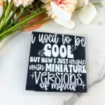 I used to be cool | 4" UV DTF Decal